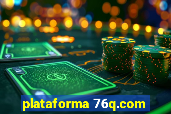 plataforma 76q.com